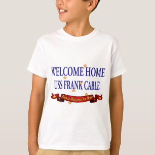Welcome Zuhause USS Frank Cable T-Shirt