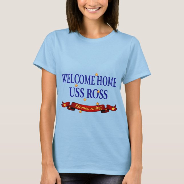 Welcome Zuhause USS Ross T-Shirt (Vorderseite)