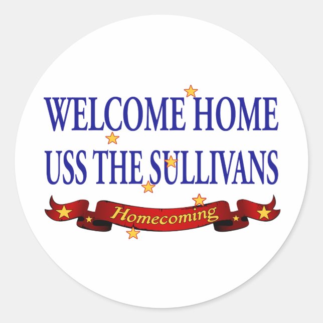 Welcome Zuhause USS The Sullivans Runder Aufkleber (Vorderseite)