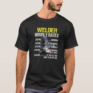 Welder Beruf Welder Stundensätze Schweißer Occu T-Shirt