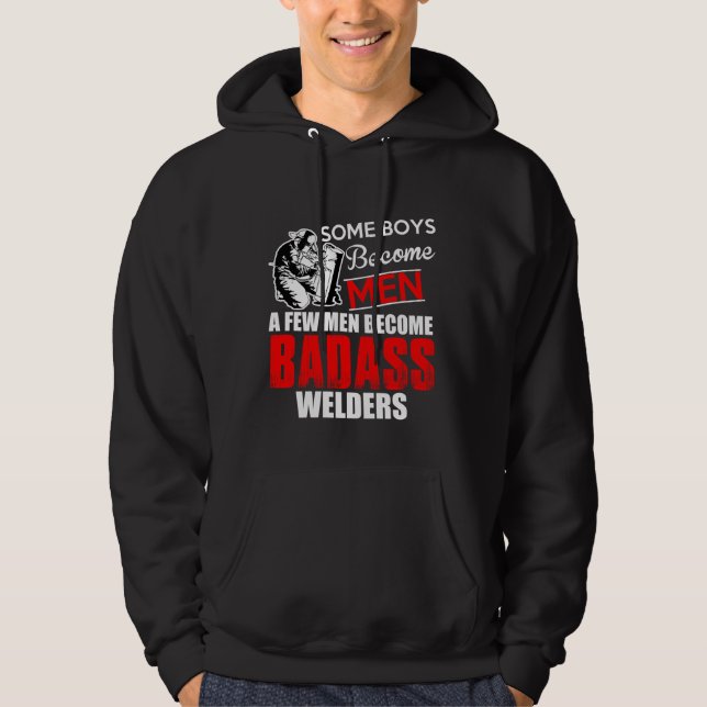 Welder Boys werden Männer, die zum Badass-Schweiße Hoodie (Vorderseite)