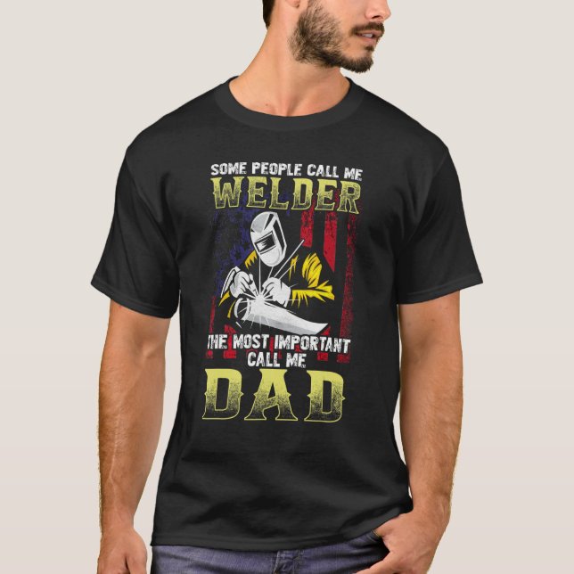 Welder Dad Fathers Day  Daddy Men Welding Dad T-Shirt (Vorderseite)