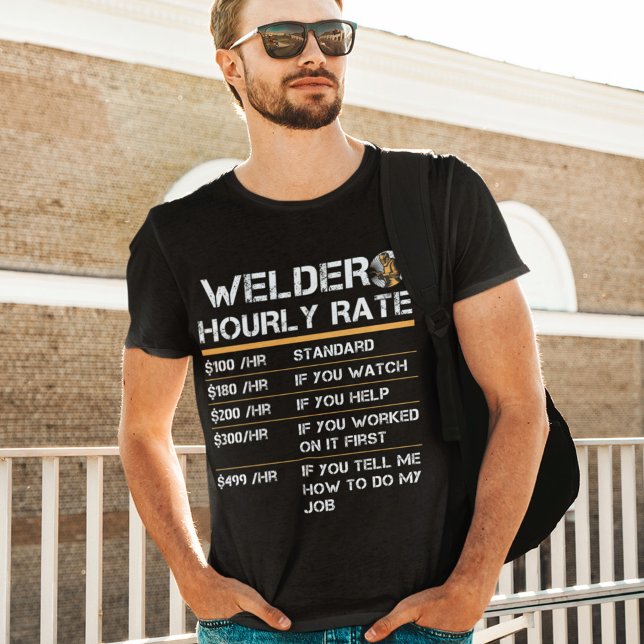 Welder Hourly Rate Funny Welding Journeyman Forge T-Shirt (Von Creator hochgeladen)