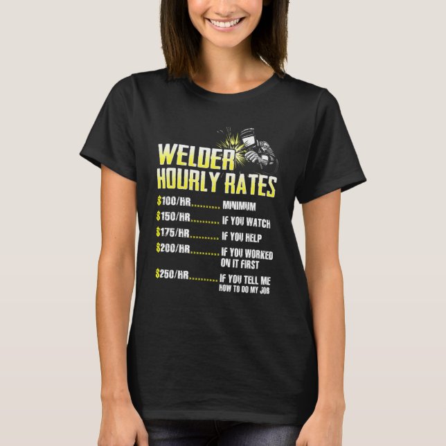 Welder Hourly Rate Weld Welding Mens Presents T-Shirt (Vorderseite)