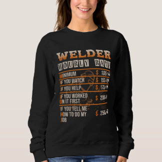 Welder Hourly Rate   Welder Sweatshirt