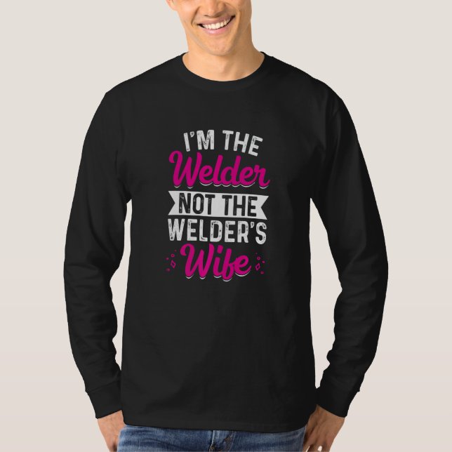 Welder  I Know I Weld Like A Girl Try to Keep Up   T-Shirt (Vorderseite)