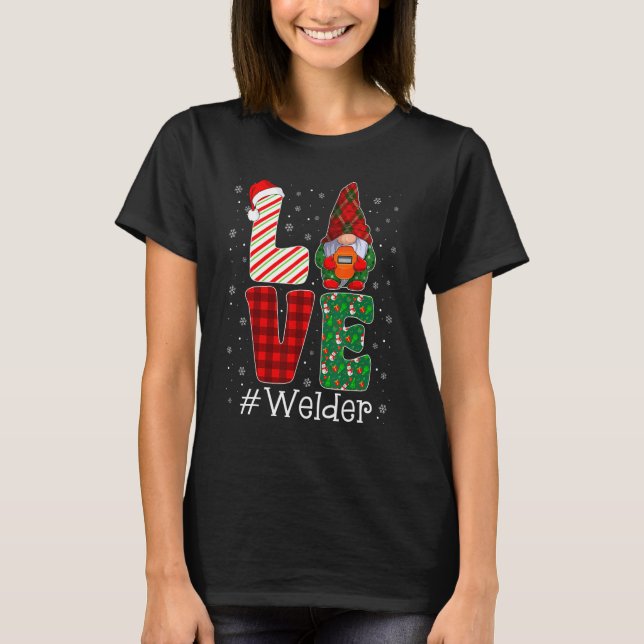 Welder LOVE Gnome Funny Matching Pajama Christmas T-Shirt (Vorderseite)