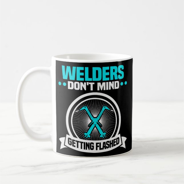 Welder Meme Welders macht nichts aus, geblitzt zu  Kaffeetasse (Links)