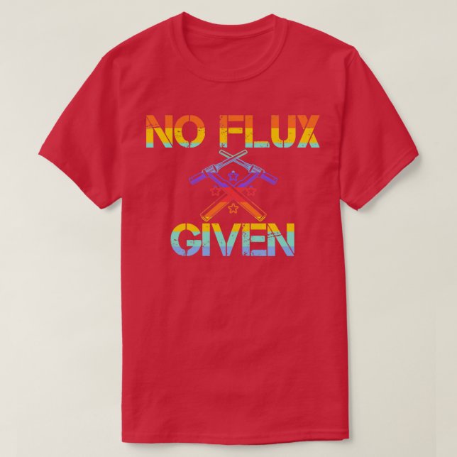 Welder Puppe kein Flux gegeben T-Shirt (Design vorne)