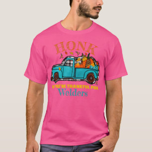 Welder Truck Pumpkin Fall Funny Quote Honig, wenn T-Shirt