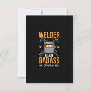 Welder, weil Badass keine Offizielle Jobbezeichnun Dankeskarte