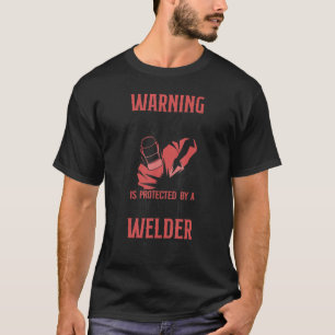 Welder Welding Girlfriend Warnung Dieses Mädchen i T-Shirt