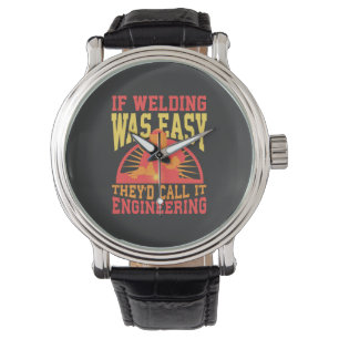Welder - wenn das Schweißen leicht war Armbanduhr