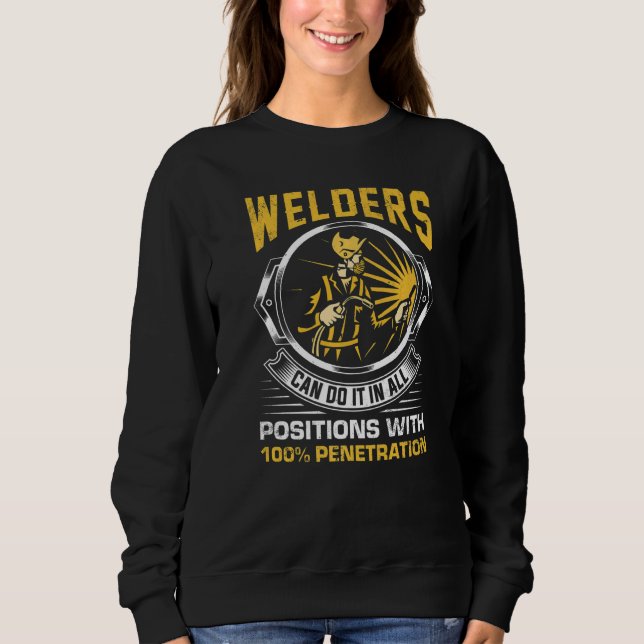 Welders can do it in all Positions Metalsmith Fabr Sweatshirt (Vorderseite)