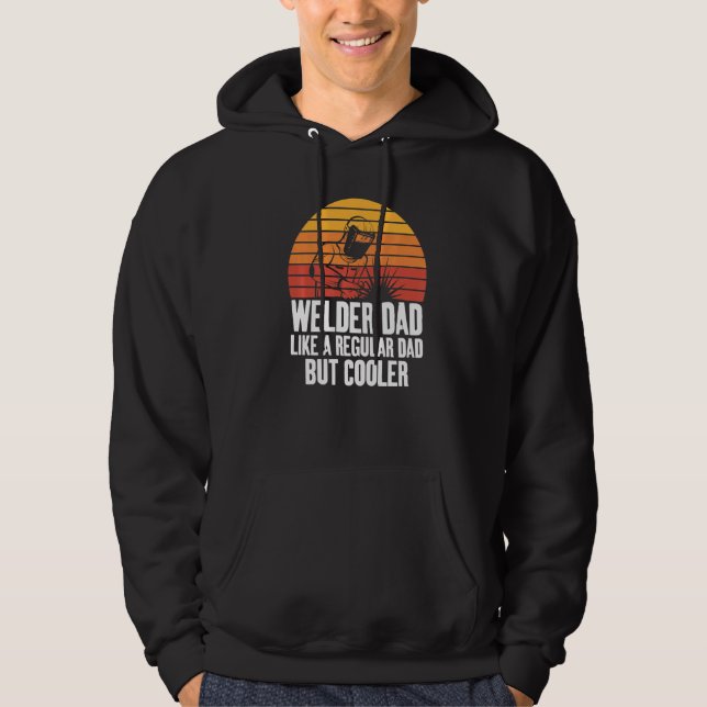 Welding Dad Like A Regular Fun for Welders Daddy   Hoodie (Vorderseite)