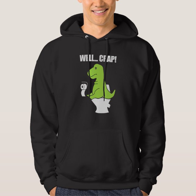 Well  Crap  Toilet Rex Hoodie (Vorderseite)