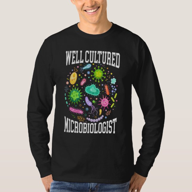Well Cultured Microbiologist Science Microbiology  T-Shirt (Vorderseite)