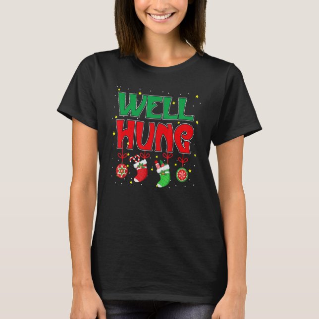 Well Hung Christmas  Christmas stocking  Men Women T-Shirt (Vorderseite)