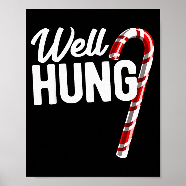 Well Hung Funny Christmas Candy Cane Well Hung  Poster (Vorne)