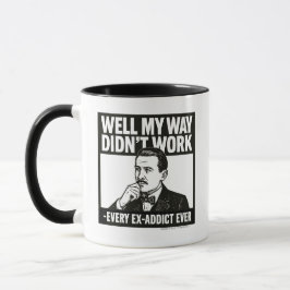 Well My Way Didn't Work - English - Mug Tasse