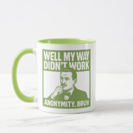 Well My Way Didn't Work - Male - English - Mug Tasse