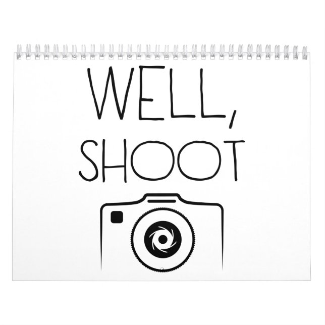 Well shoot camera photographer photography funny kalender (Titelbild)