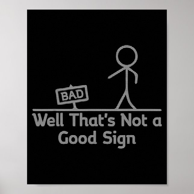 Well That's Not A Good Sign Ugly Christmas Funny  Poster (Vorne)