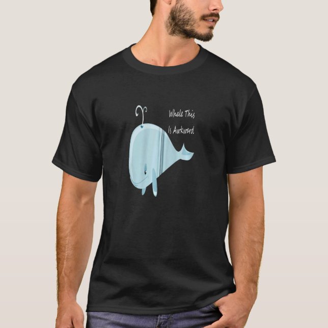 Well This Is Awkward  Whale This Is Awkward Zip Ho T-Shirt (Vorderseite)