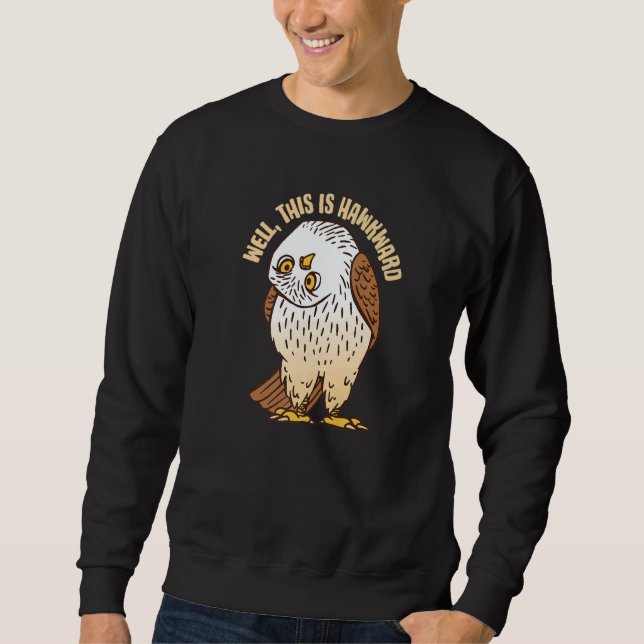 Well This Is Hawkward  Bird Watching Sweatshirt (Vorderseite)
