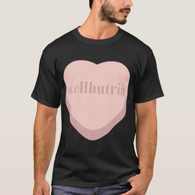 Wellbutrin Happy. T-Shirt (Vorderseite)