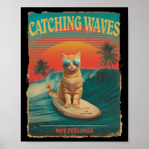 Wellen fangen, keine Gefühle Lustige Surfkate Retr Poster