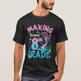 Wellen in der 8. Klasse Mermaid zurück zur Schule T-Shirt