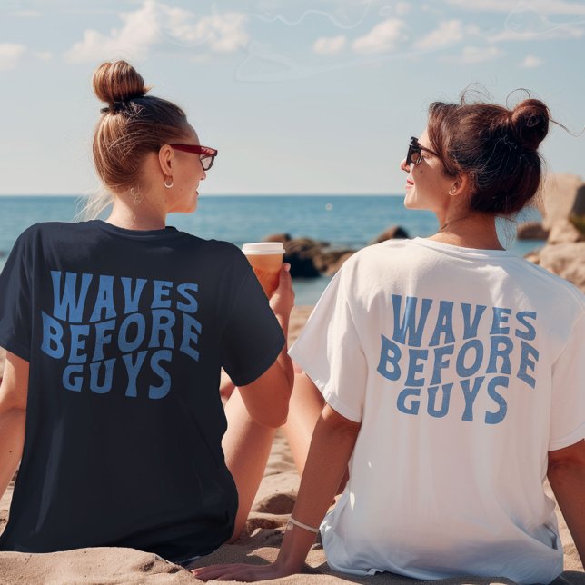 Wellen vor Typ Sommerferien Girls Beach Urlaub T-Shirt (Waves Before Guys Summer Girls Beach Vacation T-Shirt)