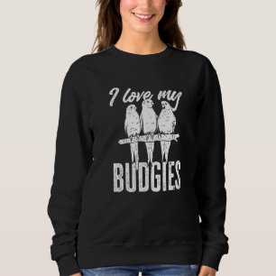 Wellensittichbesitzer Süßer Sittich Ich liebe mei Sweatshirt