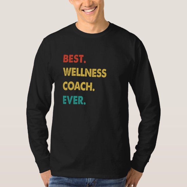 Wellness Coach Retro Best Wellness Coach Ever T-Shirt (Vorderseite)