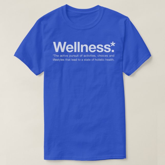 Wellness Definition Weißer Schriftart, Gesundheit  T-Shirt (Design vorne)
