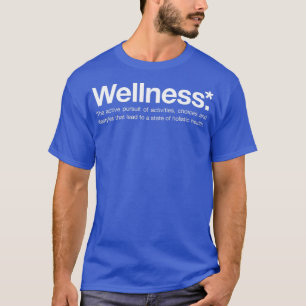 Wellness Definition Weißer Schriftart, Gesundheit  T-Shirt