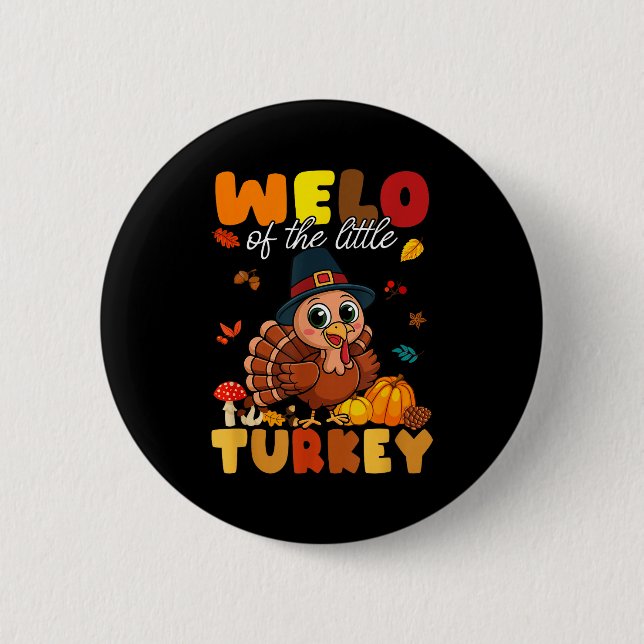 Welo Of The Little Turkey Thanksgiving Baby Shower Button (Vorderseite)