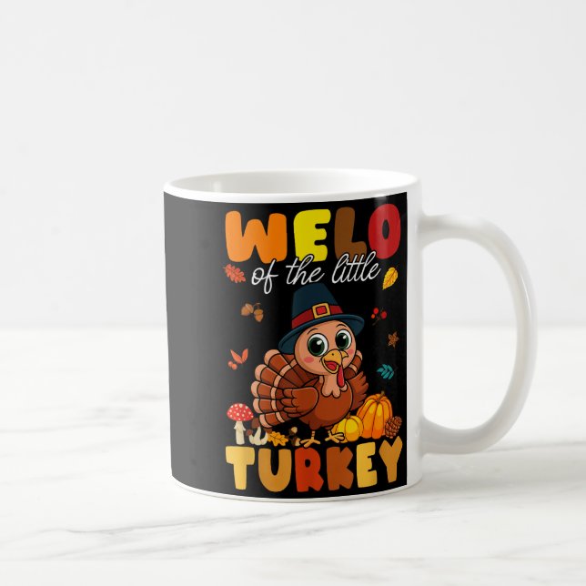 Welo Of The Little Turkey Thanksgiving Baby Shower Kaffeetasse (Rechts)