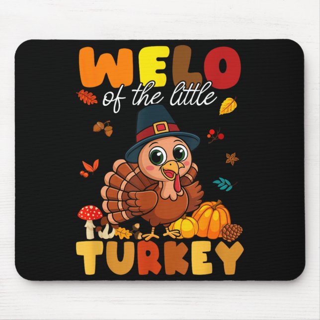 Welo Of The Little Turkey Thanksgiving Baby Shower Mousepad (Vorne)