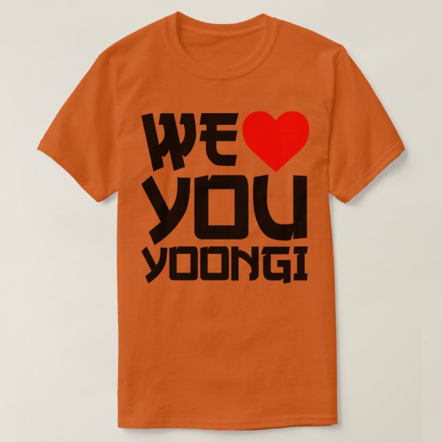 WeLoveYouYoongi Wir Liebe Sie Yoongi T-Shirt (Design vorne)