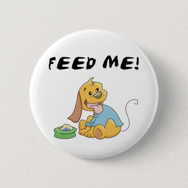 Welpe füttern mir T-Shirts und Geschenke Button (Vorderseite)