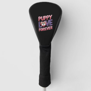 Welpe Liebe Forever Dog Golf Headcover
