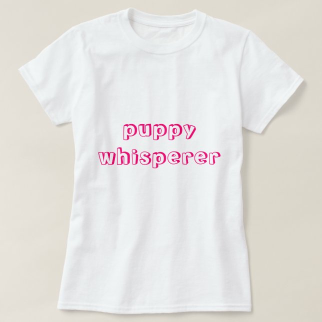 Welpe Whisperer T - Shirt (Design vorne)