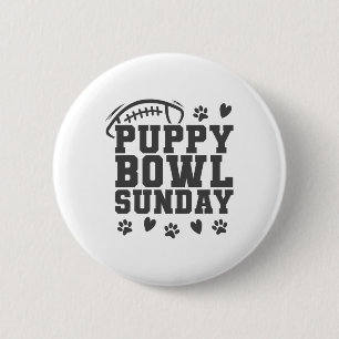 Welpen Bowl Sonntag Super Fußll Spiel Party Hunde Button
