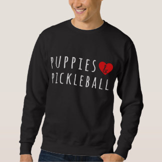 Welpen und Pickelball Niedliche Pickelball Männer Sweatshirt