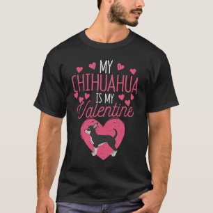 Welpen Valentinstag Hund Mein Chihuahua ist mein V T-Shirt
