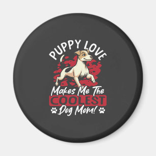 Welpenliebe die coolste Hundemutter! Meine Mutter Magnet