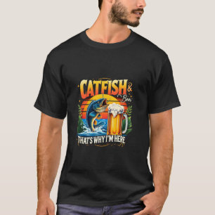 Wels & Bier Deshalb bin ich hier Welsangeln T-Shirt