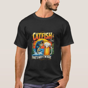 Wels & Bier Deshalb bin ich hier Welsangeln T-Shirt